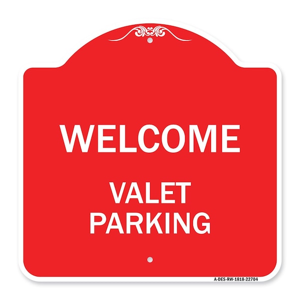 Signmission Designer Series Sign-Welcome Valet Parking, Red & White Aluminum Sign, 18" x 18", RW-1818-22704 A-DES-RW-1818-22704 - main